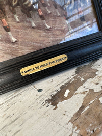 Print Dinna Ye Hear The Pipes?