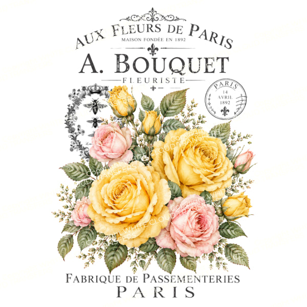 A vintage-style floral label design with the text 'AUX FLEURS DE PARIS', 'A. BOUQUET', and 'FABRIQUE DE PASSEMENTERIES PARIS' surrounding an illustrated bouquet of pale yellow and blush pink roses with green leaves on a white background. Fleurs 11 White Cloud Transfer
