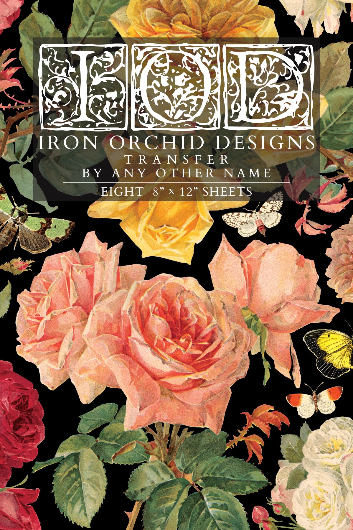 Iron Orchid Designs floral transfer paper packaging with flowers and text on a black background. By Any Other Name IOD Transfer small 8 sheets